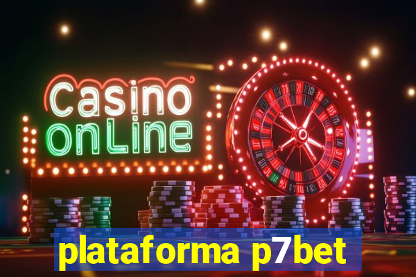 plataforma p7bet